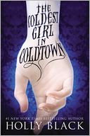 The Coldest Girl in Coldtown by Holly Black: Book Cover