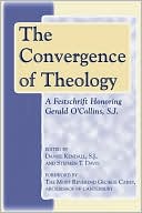 The Convergence of Theology: A Festschrift Honoring Gerald O'Collins, S. J.