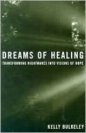 Dreams of Healing: Transforming Nightmares into Visions of Hope