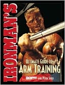 Ironman's Ultimate Guide to Arm Training