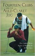 Fourteen Clubs and The Auld Claret Jug