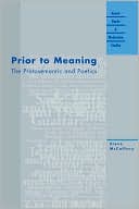 Prior to Meaning: The Protosemantic and Poetics