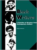 Black Writers: A Selection of Sketches from Contemporary Authors
