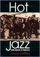 Hot Jazz: From Harlem to Storyville