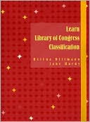 Learn Library of Congress Classification (Library Basics Series)
