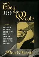 They Also Wrote: Evaluative Essays on Lesser-Known Popular American Songwriters Prior to the Rock Era