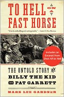 To Hell on a Fast Horse by Mark Lee Gardner: NOOK Book Cover