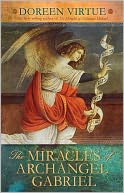 The Miracles of Archangel Gabriel by Doreen Virtue: NOOK Book Cover