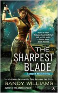 The Sharpest Blade by Sandy Williams: Book Cover