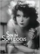 Sin in Soft Focus: Pre-Code Hollywood