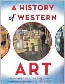 History of Western Art: From Prehistory to the Twentieth Century
