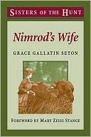 Nimrod's Wife: Sisters of the Hunt