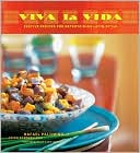 Viva la Vida: Festive Recipes for Entertaining Latin-Style