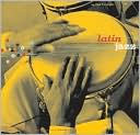 Latin Jazz: The Perfect Combination/La Combinacion Perfecta