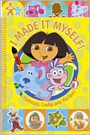 I Made It Myself!: Fantastic Crafts and Recipes