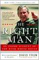 The Right Man: An Inside Account of the Bush White House