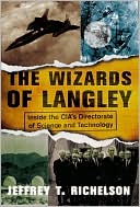 Wizards of Langley: Inside the CIA's Directorate of Science and Technology