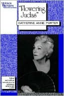 Flowering Judas: Katherine Anne Porter