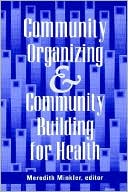 Community Organizing and Community Building for Health