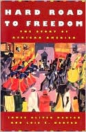Hard Road to Freedom: The Story of African America