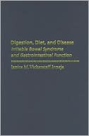 Digestion, Diet, and Disease: Irritable Bowel Syndrome and Gastrointestinal Function