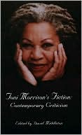 Toni Morrison's Fiction: Contemporary Criticism