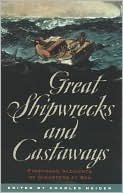 Great Shipwrecks and Castaways: Firsthand Accounts of Disasters at Sea