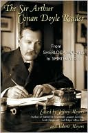 Sir Arthur Conan Doyle Reader: From Sherlock Holmes to Spiritualism