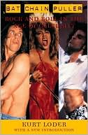 Bat Chain Puller: Rock and Roll in the Age of Celebrity
