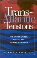 Transatlantic Tensions: The United States, Europe, and Problem Countries