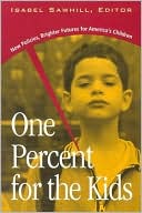 One Percent for the Kids: New Policies, Brighter Futures for America's Children