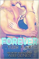 Forever Too Far by Abbi Glines: NOOK Book Cover