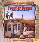 Frontier Dream: Life on the Great Plains