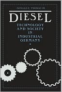 Diesel: Technology and Society in Industrial Germany