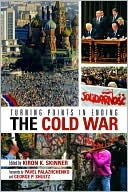 Turning Points in Ending the Cold War