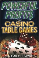 Powerful Profits from Casino Table Games