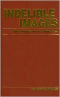 Indelible Images: New Perspectives on Classic Films