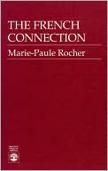 The French Connection: A Quick Approach to Spoken French