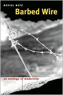 Barbed Wire: An Ecology of Modernity