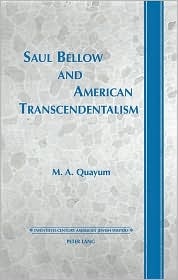 Saul Bellow and American Transcendentalism, (0820436526), Mohammad A 