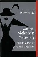 download Women, Violence, and Testimony in the Works of Zora Neale Hurston(African-American Literature and Culture) book