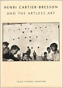 Henri Cartier-Bresson and the Artless Art