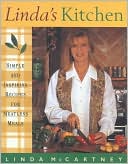 Linda's Kitchen: Simple and Inspiring Recipes for Meatless Meals, Vol. 1