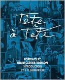 Tete a Tete: Portraits by Henri Cartier-Bresson
