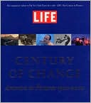 Life: Century of Change: America in Pictures 1900-2000
