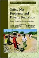 Safety Net Programs and Poverty Reduction: Lessons from Cross-Country Experience