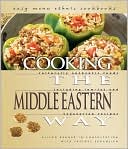 Cooking the Middle Eastern Way: Culturally Authentic Foods Including Low-Fat and Vegetarian Recipes