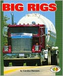 Big Rigs (Pull Ahead Books - Mighty Movers Series)