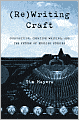 (Re) Writing Craft: Composition Creative Writing and the Future of English