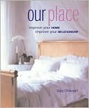 Our Place: Improve Your Home, Improve Your Relationship
